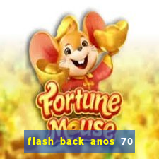 flash back anos 70 80 90 download gratis